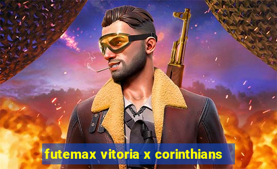 futemax vitoria x corinthians